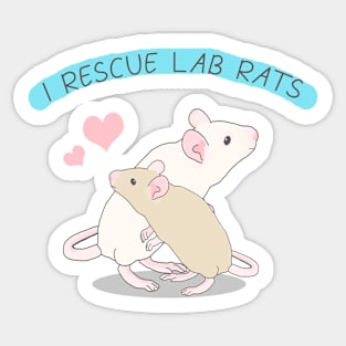 I rescue Lab rats Sticker